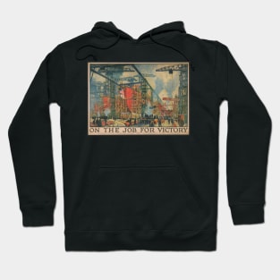 On The Job For Victory - United States Shipping Board - Emergency Fleet Corporation - WWII Poster Hoodie